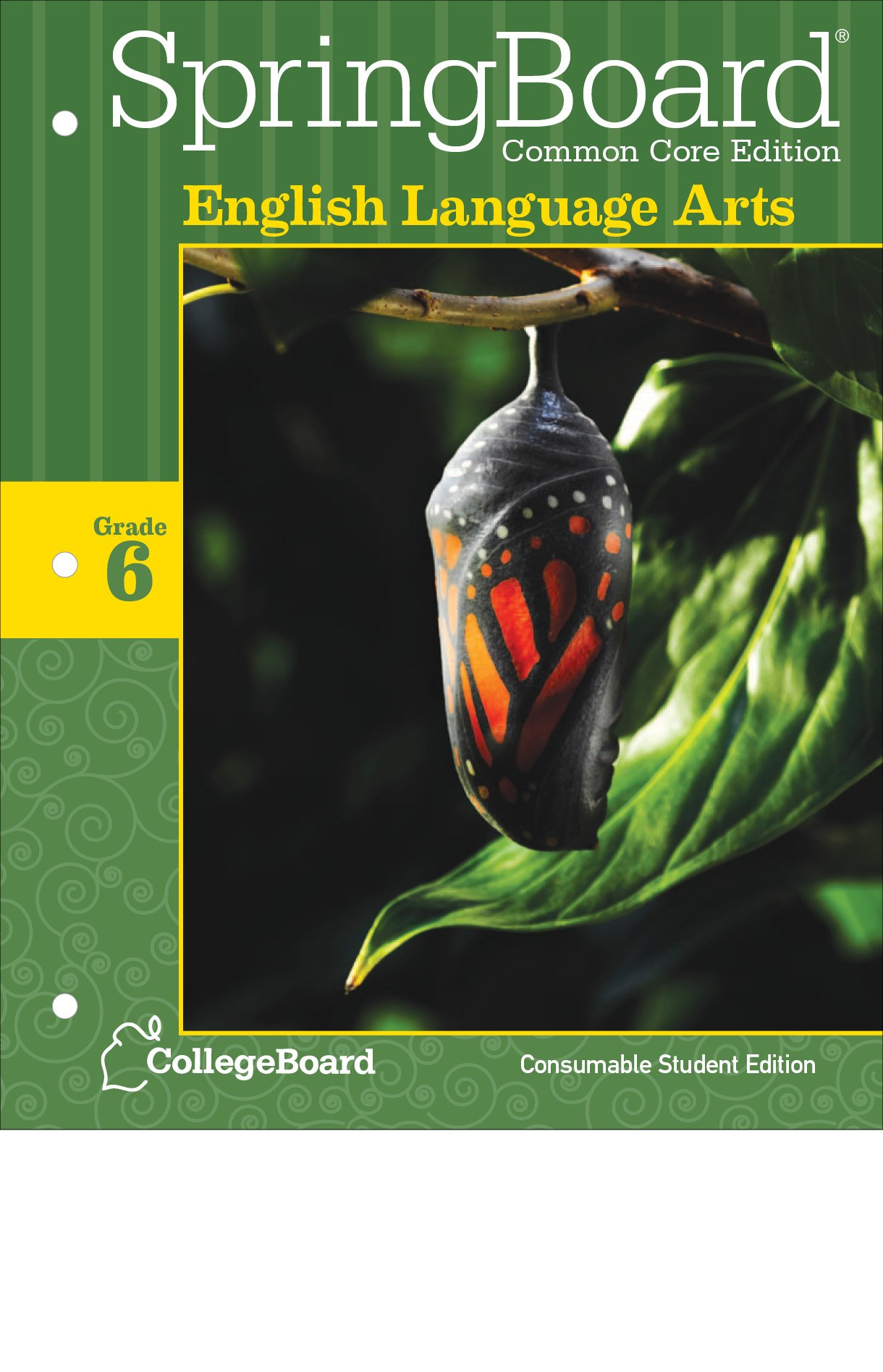 Book cover for CollegeBoard's SpringBoard English Language Arts, Common Core Student Edition. It has a hatching butterfly hanging from a branch.