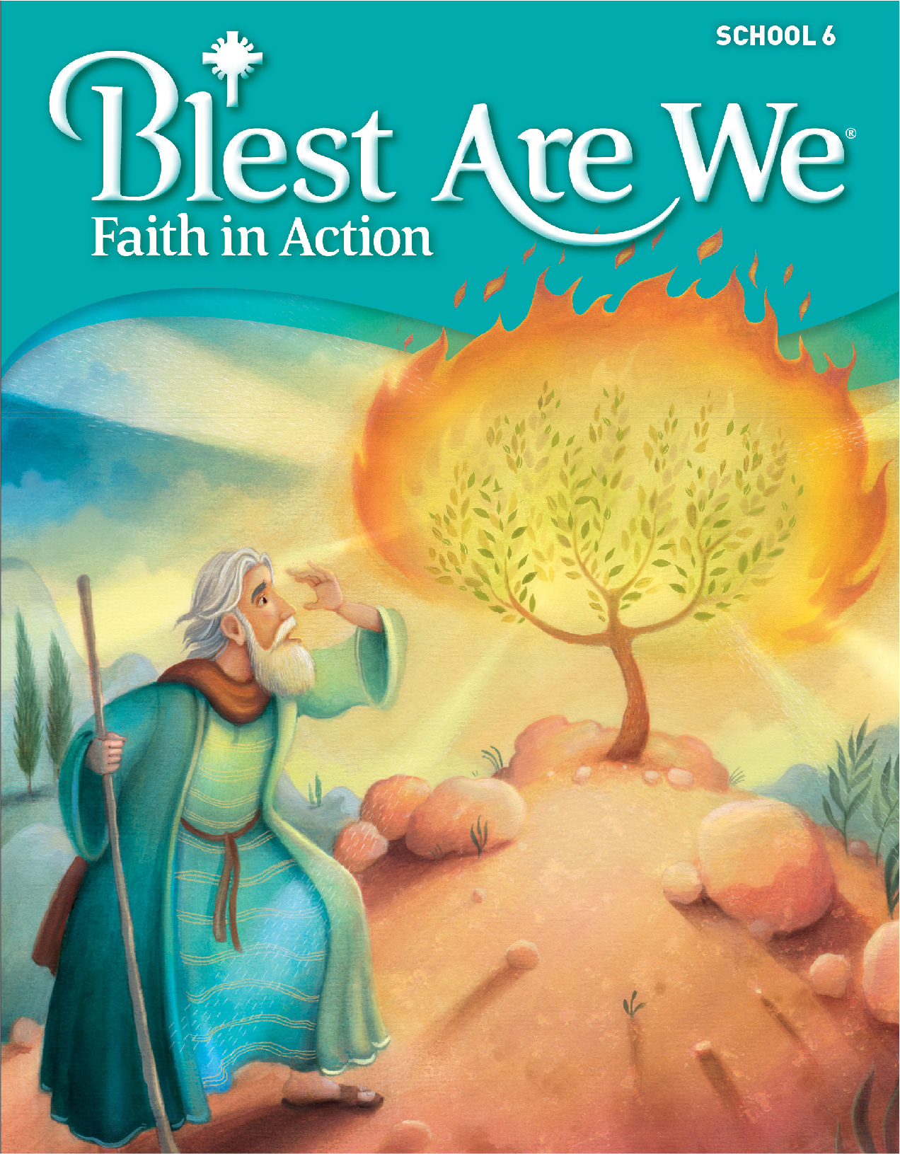 Book cover of Blest Are We, Faith in Action, School 6, with a man walking up a mountain